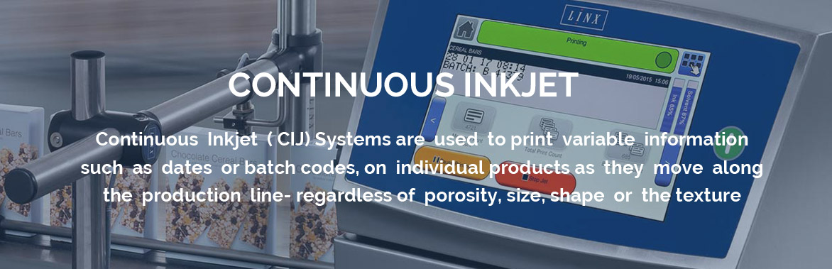 Continuous Inkjet (CIJ)